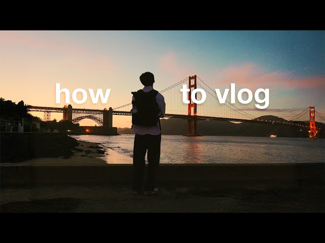 How To Vlog Your Life (Better & More Often)