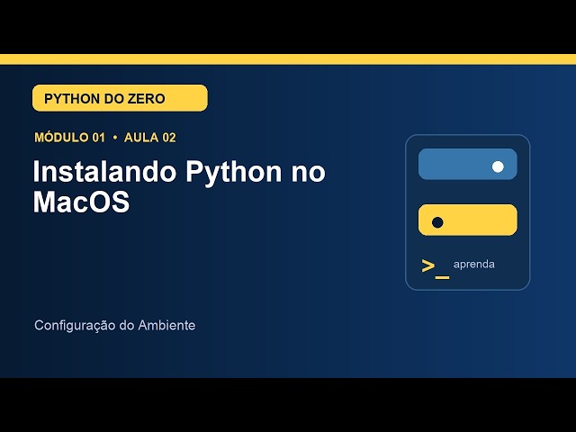 Aula 1.2 — Instalando Python no MacOS | Curso de Python