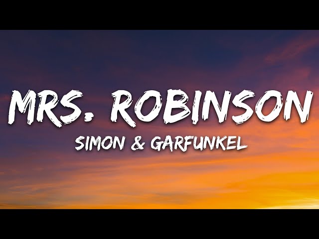 Simon & Garfunkel - Mrs. Robinson (Lyrics)