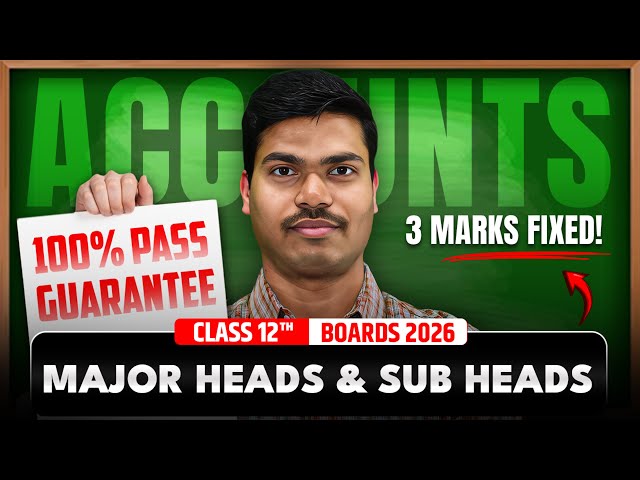 Major Headings and Sub headings | DAY 02 | 3 Marks Fixed in Class 12 Accounts Board exam 2026