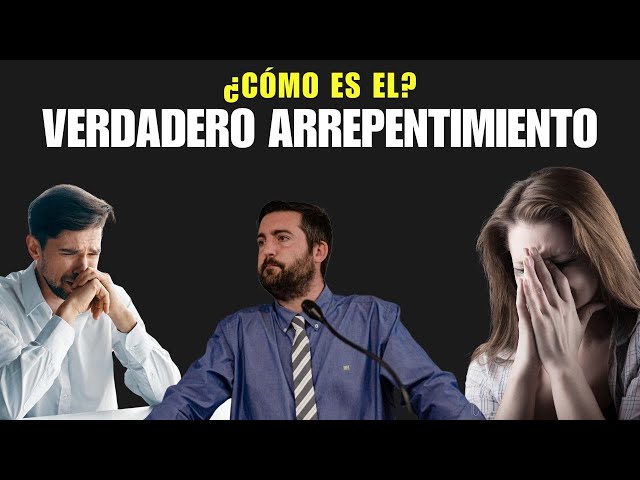 ¿Cómo Es El Verdadero Arrepentimiento? - Juan Manuel Vaz