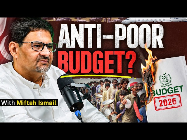 Budget 2026, NFC Award, Karachi and the Economy - Miftah Ismail - #TPE 552