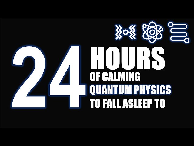 Quantum Physics Explained Softly | Sleep-Inducing Science | No Mid-video Ads