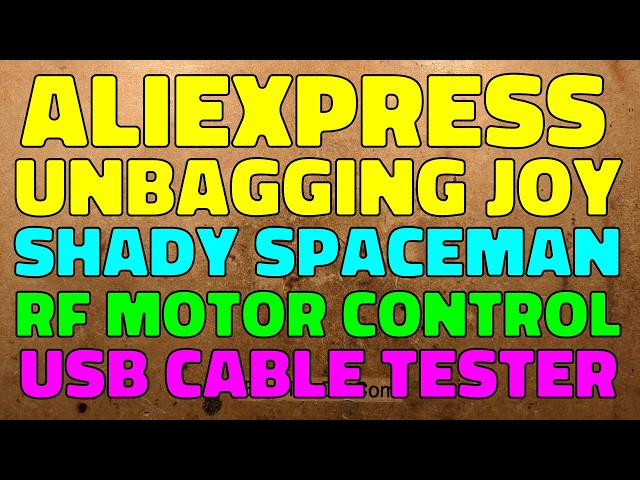 AliExpress unbagging joy - Suspicious spaceman, motor control, cable tester