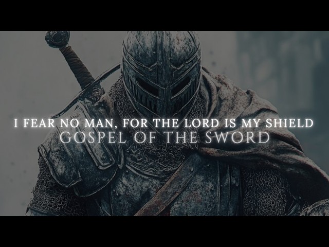 FEAR NO MAN, FOR THE LORD IS MY SHIELD | GOSPEL OF THE SWORD