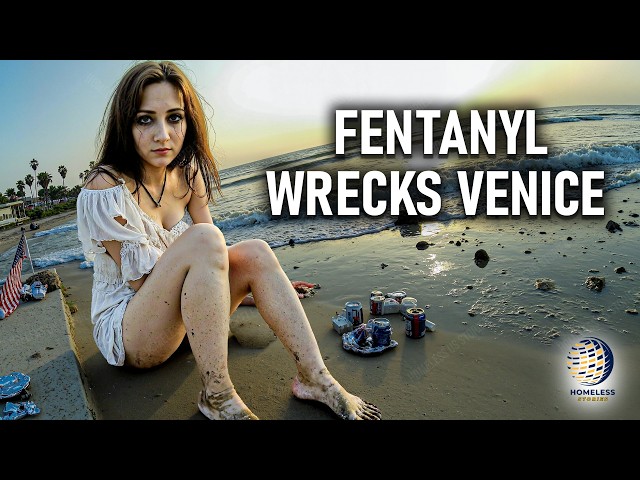 Venice Beach Breaking Point: Fentanyl Wrecks the System as Camps Retake the Boardwalk | Documentary