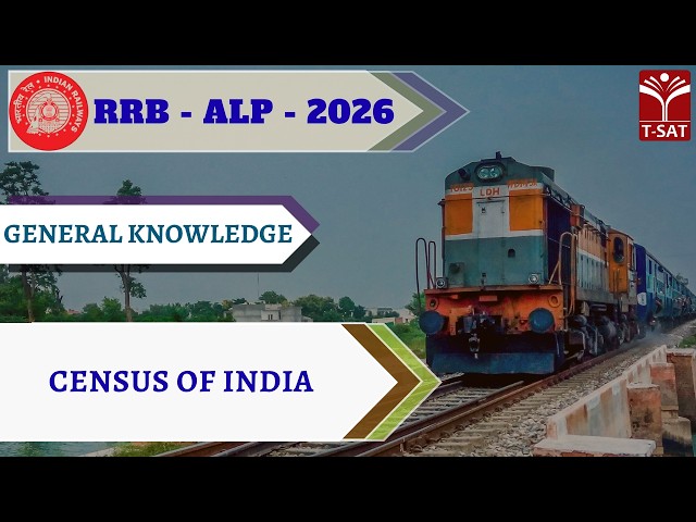 RRB - ALP - 2026 | General Knowledge : Census of India | T-SAT