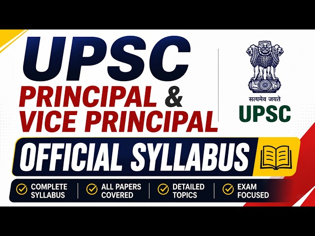 UPSC Principal & Vice Principal Syllabus 2026 | Topic-Wise Detailed Analysis | क्या-क्या पढ़ें?