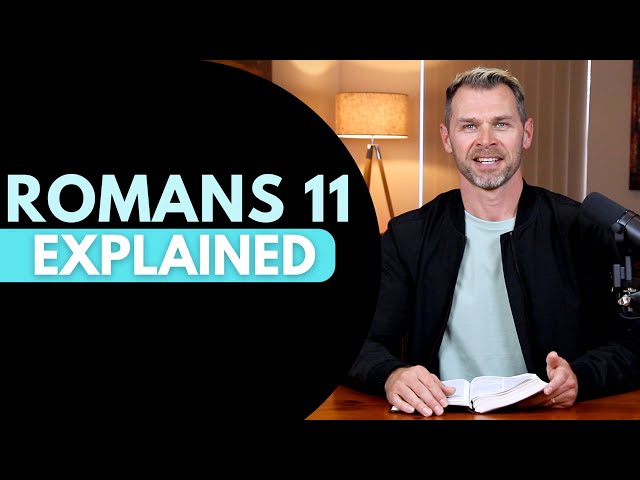 ROMANS 11 // The Grace Bible Commentary.