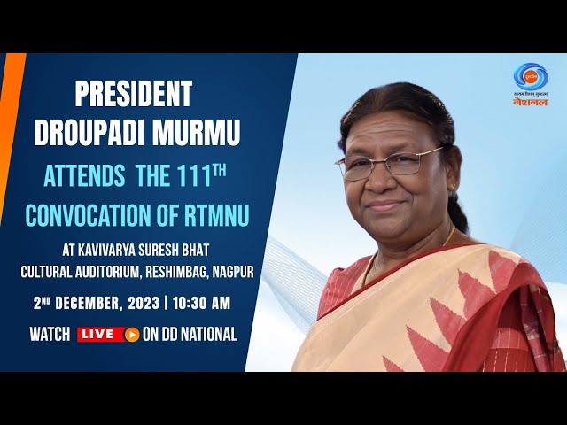 LIVE - President Droupadi Murmu Attends The 111th Convocation Of RTMNU