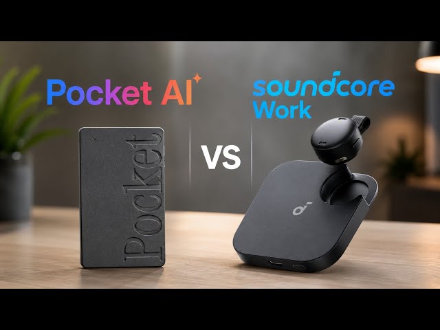 soundcore Work vs Pocket AI: Which AI Voice Recorder Is Better for Meetings 