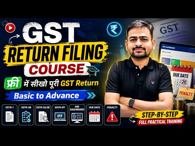 GST Return Filing Full Course | GST Course Basic to Advance | GST Return Filing Course Free