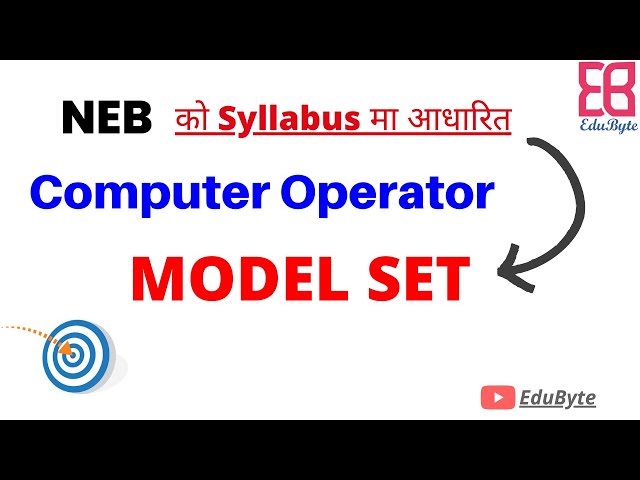 Computer Operator Model Set Based on NEB Syllabus-2079 #computeroperator
