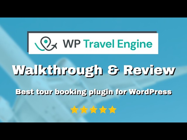 WP Travel Engine Plugin Review & Full Walkthrough (Build a Travel Booking Website with WordPress)