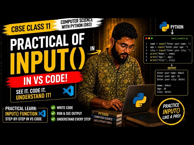 Python input() Function in VS Code | Practical Tutorial for CBSE Class 11 (083) | Beginners