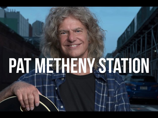 Pat Metheny Station
