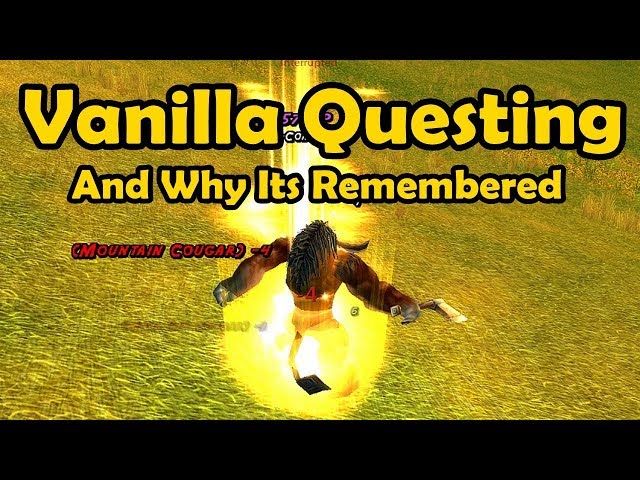 Vanilla Questing and Why its Remembered - WCmini Facts