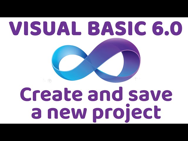 Visual Basic 6.0 | Create and Save a New Project