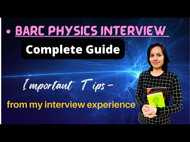 BARC Physics Interview | Preparation | My experience | Important tips & complete guidance