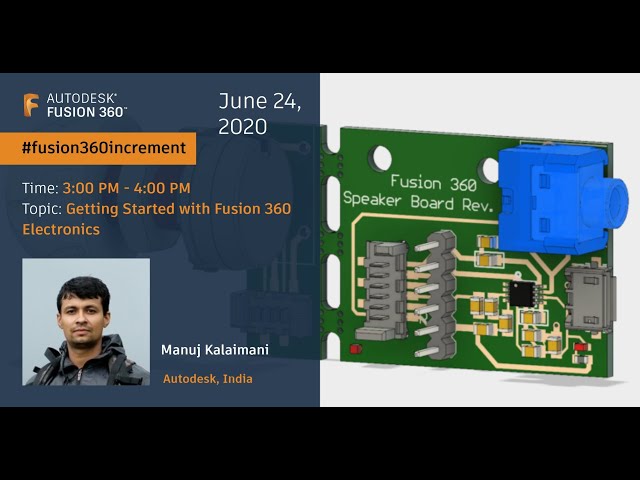 Webinar 13 - Getting Started with Fusion 360 Electronics