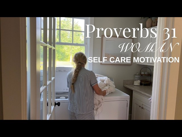 The Proverbs 31 Woman’s Guide to Biblical Self-Care | The Reset You Need