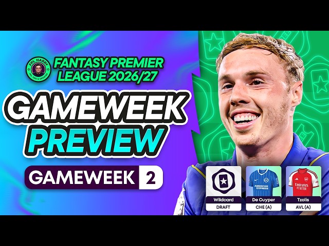 FPL GAMEWEEK 2 PREVIEW! 🔮 PALMER + ROGERS + JOAO PEDRO GOALS! | Fantasy Premier League 2026/27