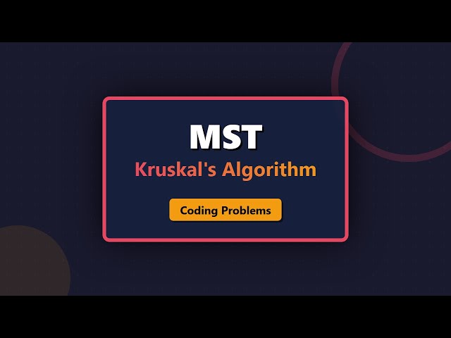 Minimum Spanning Tree (MST) - Kruskal's Algorithm Explained