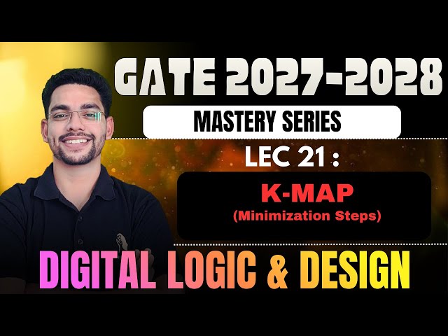 K-MAP Lec-21 | Digital Logic & Design | GATE 2027-28 | Raghav Singh | Mastery Series
