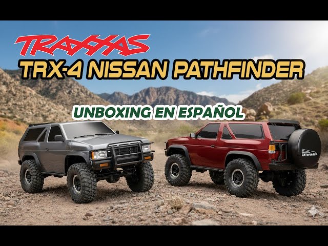 🚙 TRAXXAS TRX-4 NISSAN PATHFINDER 🔥 ¡Unboxing en Español! YA DISPONIBLE!