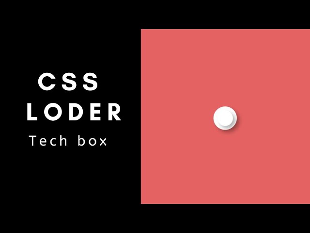 Stunning CSS Loading Animation | Tech box