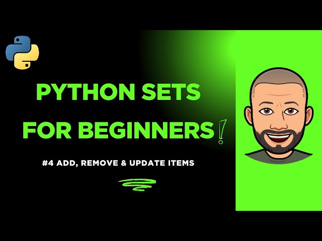Python Sets for Beginners — #4 Add, Remove & Update Items