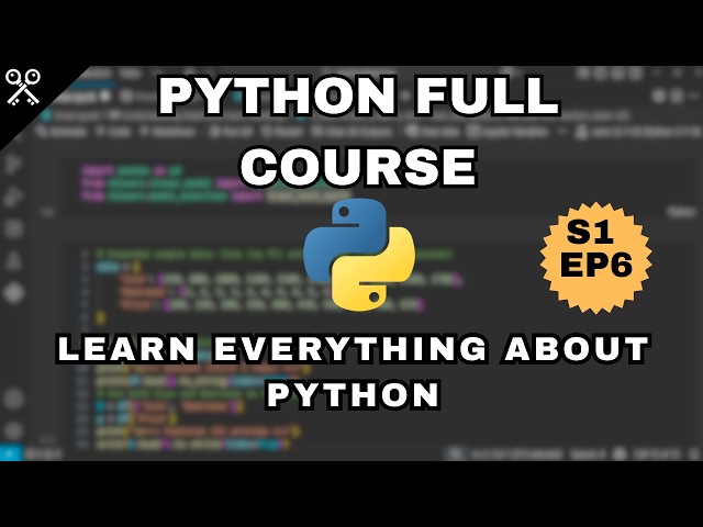 Python Full Course for Complete Beginners | EP06 #python