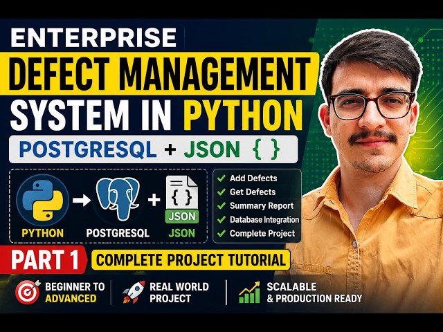 Enterprise Defect Management System in Python | PostgreSQL+JSON | Part 1 | Complete Project Tutorial