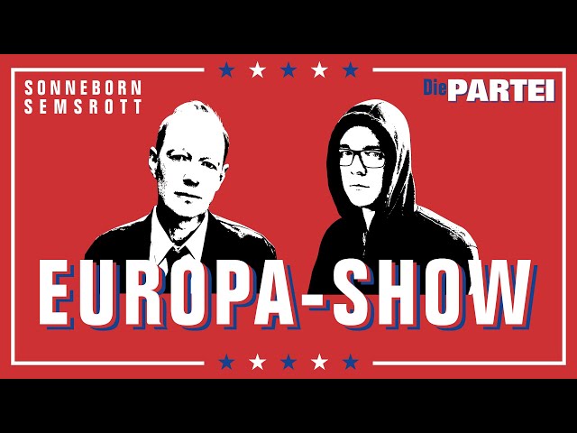Die PARTEI präsentiert: SONNEBORN SEMSROTT - Für Europa reicht's