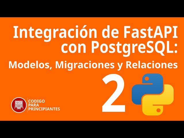 🚀 Integración de FastAPI con PostgreSQL: Modelos, Migraciones y Relaciones 🔗📊