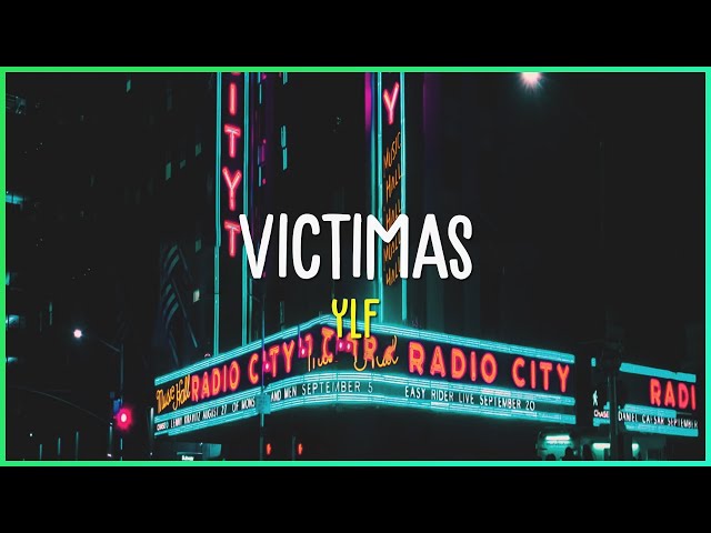 YLF - Víctimas (Letra)
