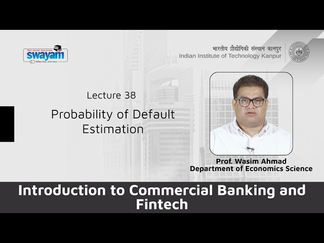 Lecture 38: Probability of Default Estimation