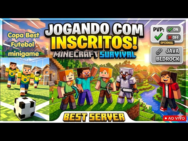 MINECRAFT JOGANDO COM INSCRITOS SURVIVAL e FUTEBOL  JAVA E BEDROCK  #minecraft  #aovivo