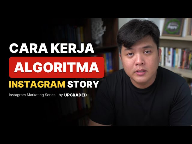 Cara Kerja Algoritma Instagram Story