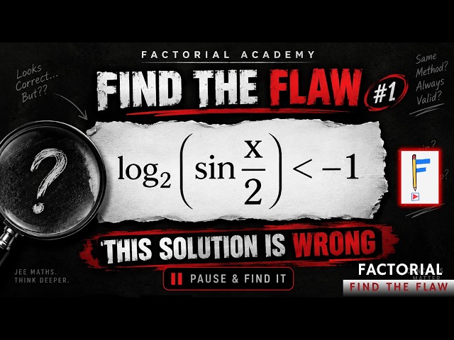 This JEE Maths Solution Looks Correct… But It Isn't | Factorial Find The Flaw #1
