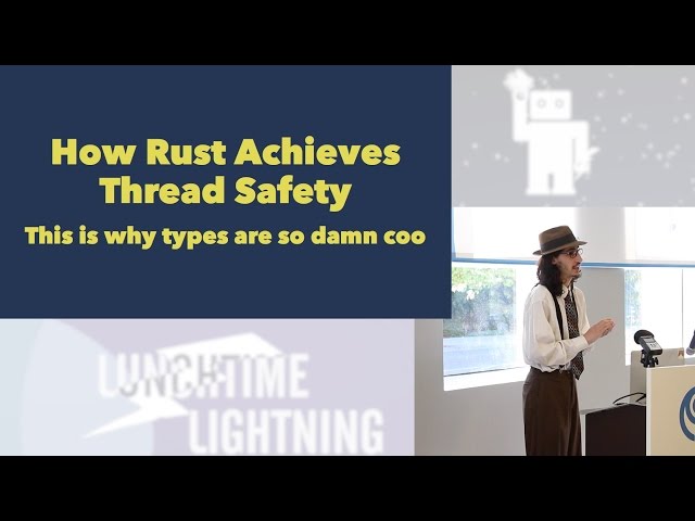 How Rust Achieves Thread Safety (Sean)