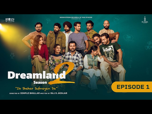 Dreamland 2.0 (Episode 1) Raj S Jhinjar | Dimple Bhullar | New Punjabi Web Series 2026 | Season 2