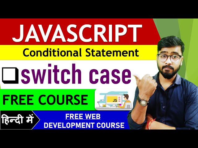JavaScript Switch Case Tutorial in Hindi | JavaScript Switch Statement [Hindi]