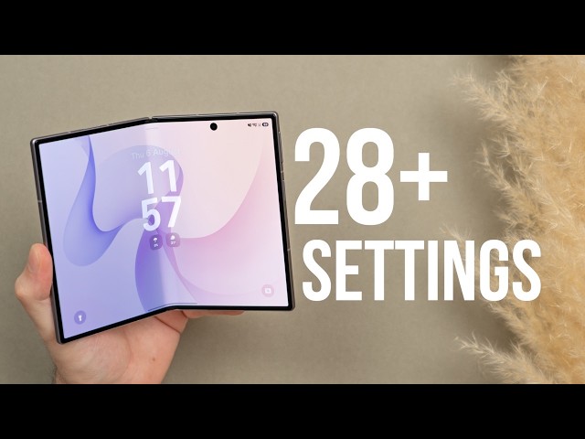 Samsung Z Fold 8: 28 Settings You NEED to Change Immediately!
