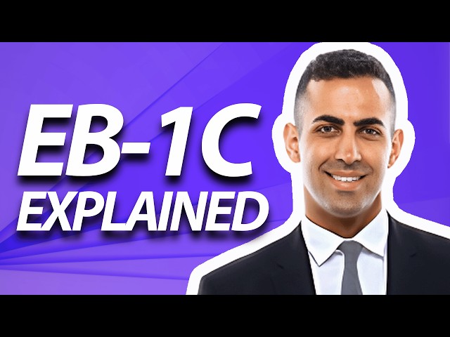 EB-1C Visa Explained: Requirements, Process, and Eligibility