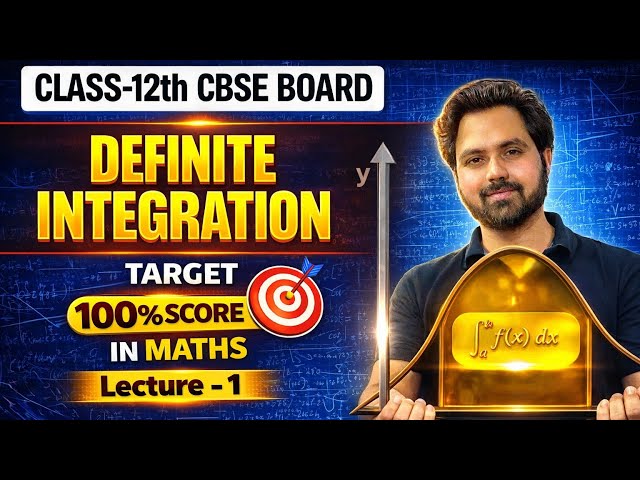 Definte Integration:1 -Class-12th Cbse board 2026