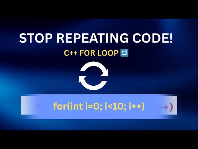 Loops in C++ | For Loop in C++ Explained for Beginners