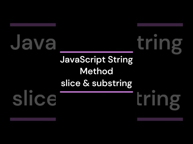 JavaScript String Method slice & substring #coding #javascript #js