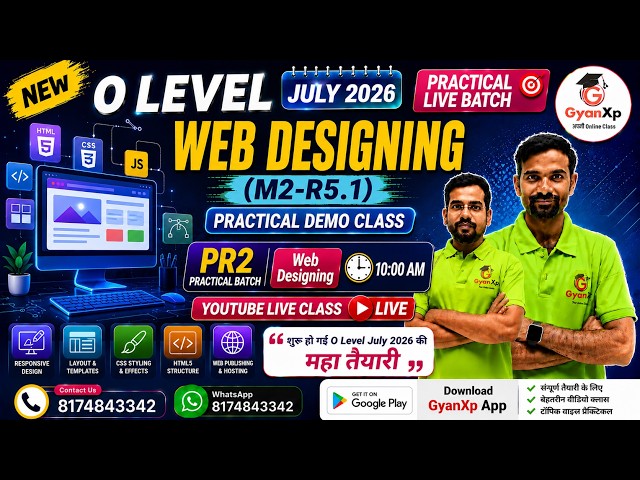 O Level Web Designing Practical Demo Class | M2-R5.1 PR2 | July 2026 Batch | Gyanxp