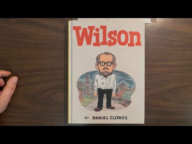 Wilson: Dan Clowes’ hilarious yet moving character study of a thoroughly unpleasant man. Well done!